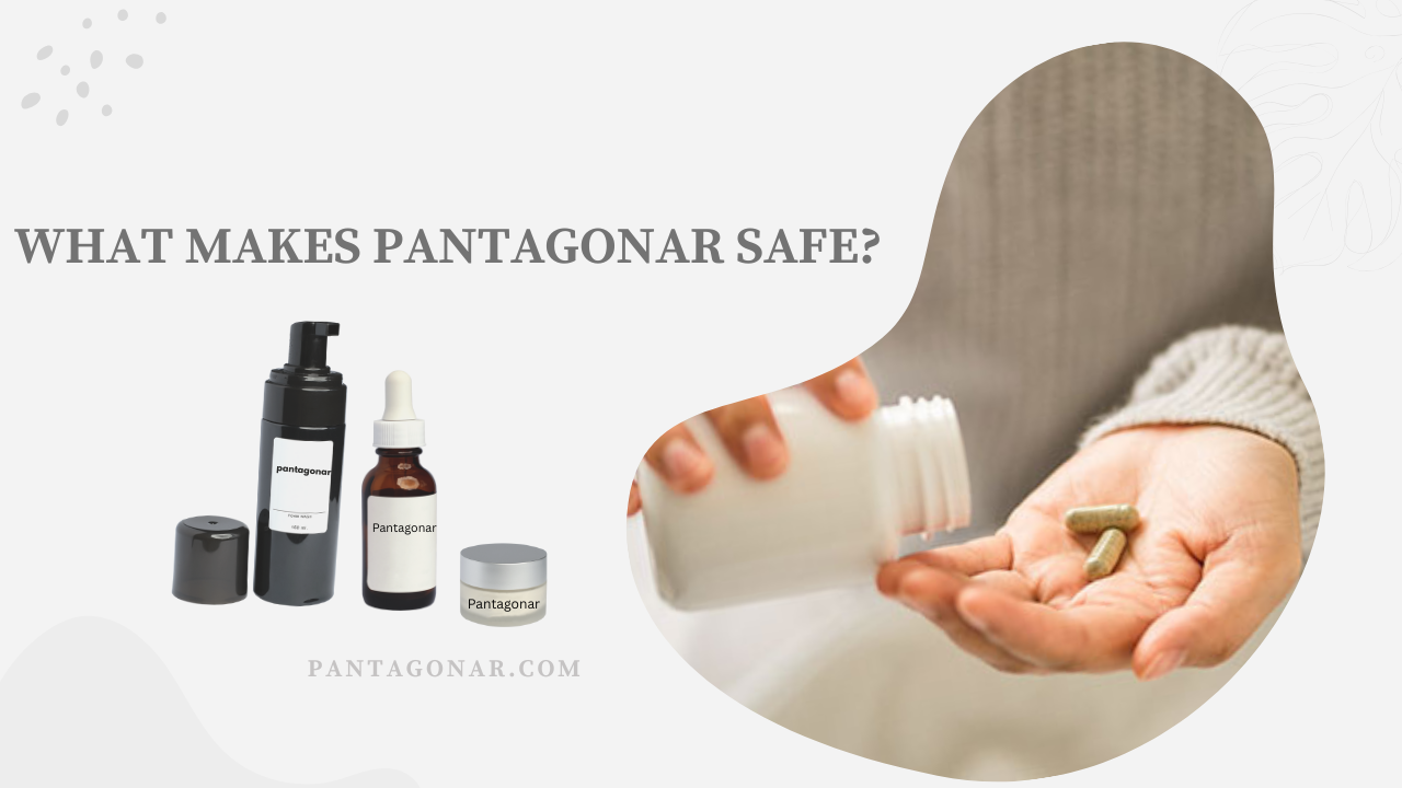 What Makes Pantagonar Safe?