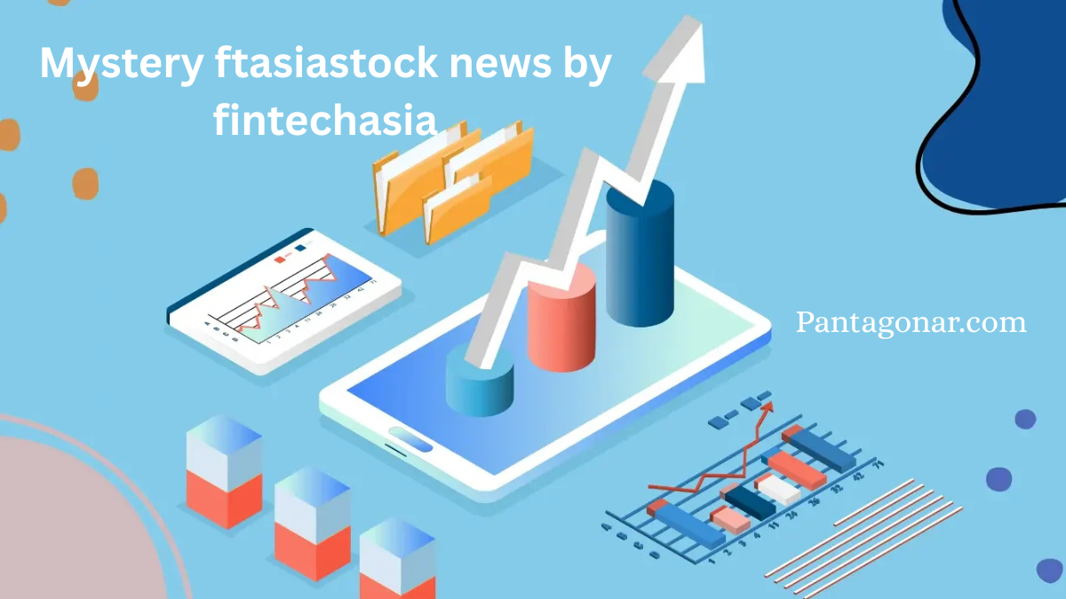 Mystery ftasiastock news by fintechasia